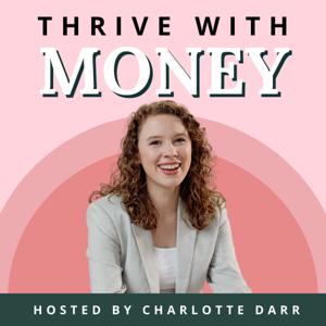 Thrive With Money Podcast