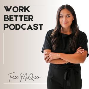 Work Better Podcast