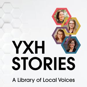 YXH Stories: A Library of Local Voices