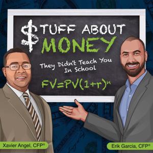 Stuff About Money They Didn't Teach You In School by Erik Garcia, CFP®, Xavier Angel