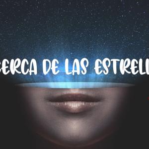 Cerca de las estrellas