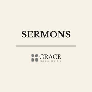 Sermons from Grace Church Seattle