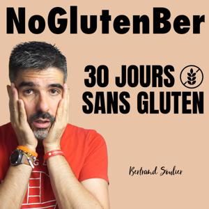 Défi 30 jours sans gluten - NoGlutenBer by Bertrand Soulier