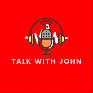 Talk With John