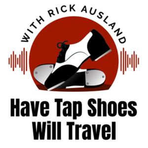 Have Tap Shoes Will Travel