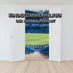 Kinderzimmerhelden - Der Fussballpodcast