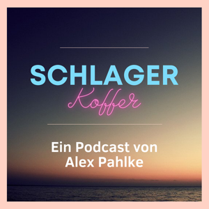 Schlagerkoffer - Ein Podcast von Alex Pahlke