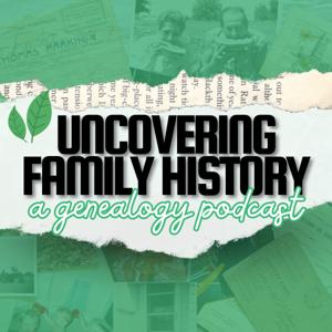 Uncovering Family History