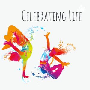 Celebrating Life