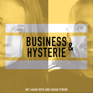 Business und Hysterie