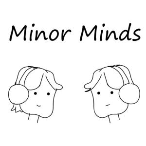 Official Minor Minds Podcast