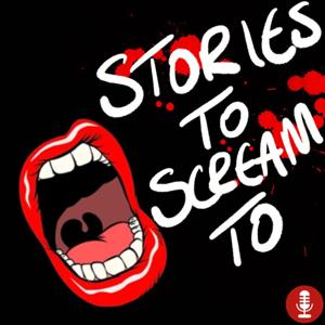 Stories to Scream To