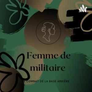 Femme de militaire, le combat de la base arrière