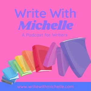 Write With Michelle Podcast