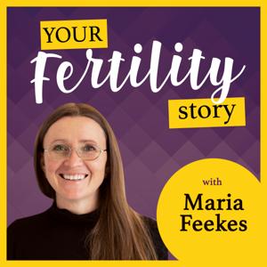 Your Fertility Story Podcast