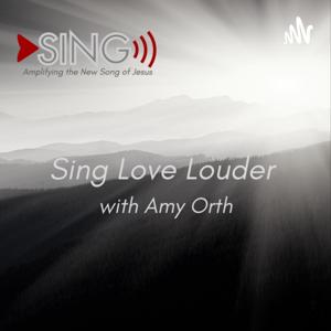 Sing Love Louder with Amy Orth