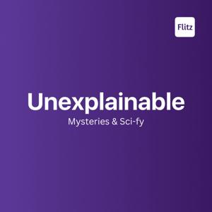 Unexplainable - Flitz by Flitz