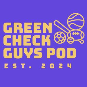 Green Check Guys Podcast