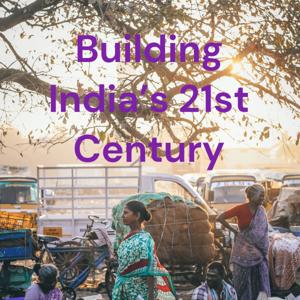 Building India's 21st Century