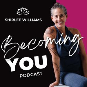 Becoming You with Shirlee Williams