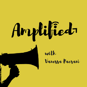 Amplified with Vanessa Paesani