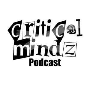 Critical Mindz Podcast