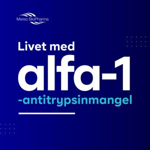 Livet med alfa-1-antitrypsinmangel