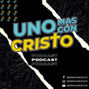 Uno más con Cristo Podcast