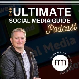 Follow My Media - The Ultimate Social Media Guide (Podcast)