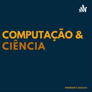 Computação e Ciência