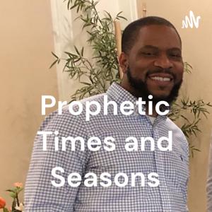 Prophetic Times and Seasons