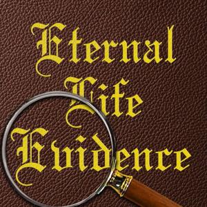 Eternal Life Evidence