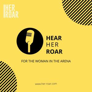 Hear Her Roar