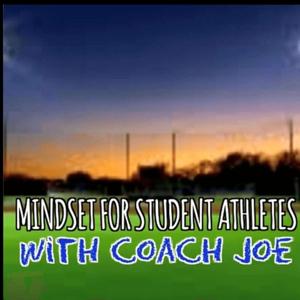 Mindset For Student Athletes with Coach Joe