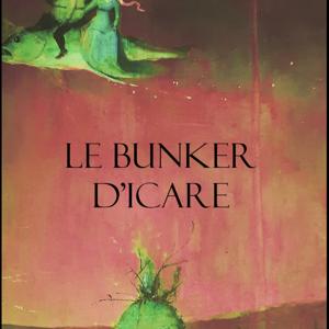 Le Bunker d'Icare