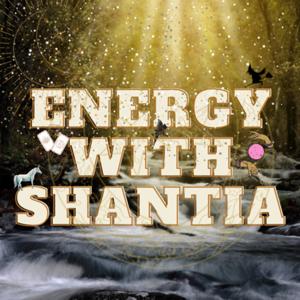 Energy With Shantia