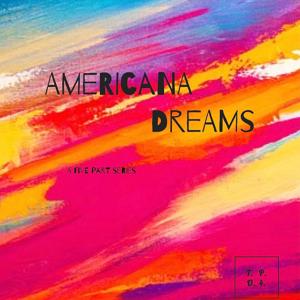 Americana Dreams