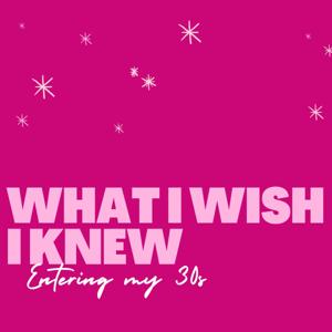 What I WISH I knew!