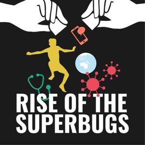 Rise of the Superbugs