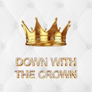 Down With The Crown