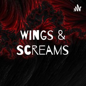 Wings & Screams