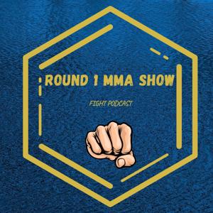 Round 1 MMA Podcast