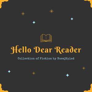 Hello Dear Reader by Jason Delph