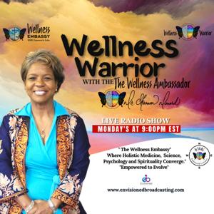 Wellness Warrior with Dr. Shannon Denard