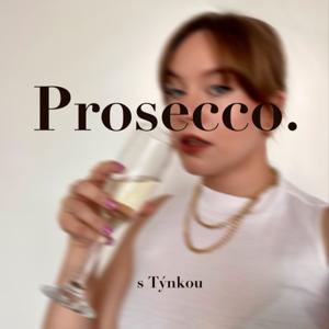 Prosecco s Týnkou