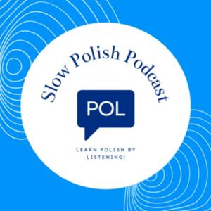 Slow Polish Podcast by Slow Polish Podcast