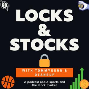 Locks & Stocks - Sports & Stock Market Podcast