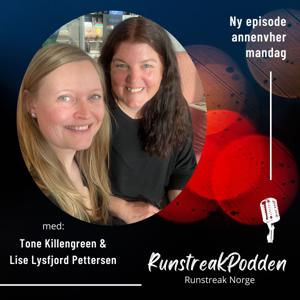 RunstreakPodden - En podcast om løping og livet by Tone Killengreen og Lise Lysfjord Petteren - Runstreak Norge