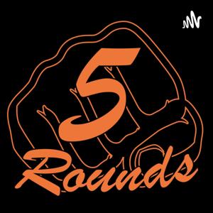 Five Rounds
