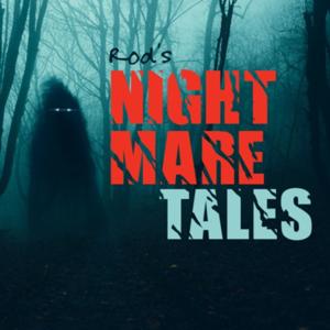 Rod's Nightmare Tales